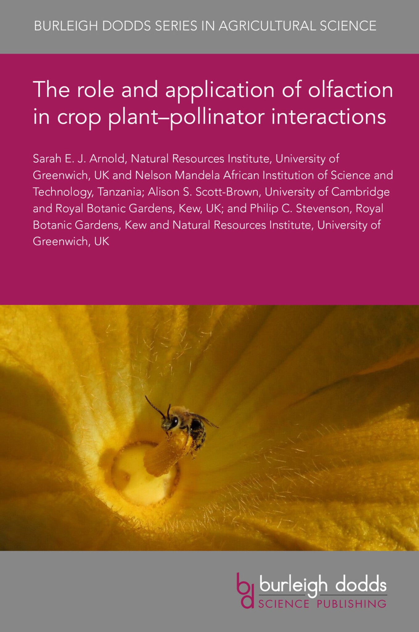 Cover image for The role and application of olfaction in crop plant–pollinator interactions ISBN 9781801467483